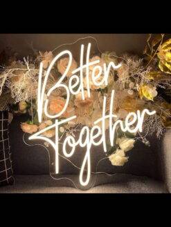 Better Together Neon Light Sign for Home Decor, Party, Cafe, Personal Room And More