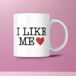 I LIKE ME Coffee Mug | Friendship Special Gift